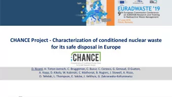 CHANCE Project - Characterization of conditioned nuclear waste  for its safe disposal in Europe  D.