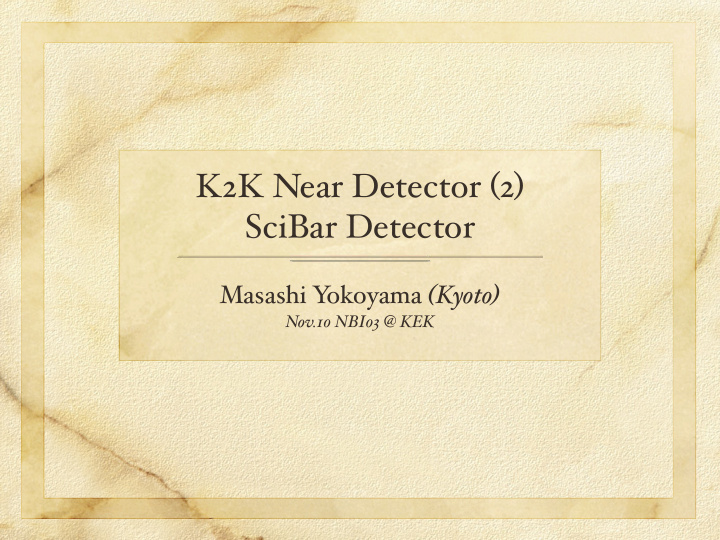 k2k near detector 2 scibar detector