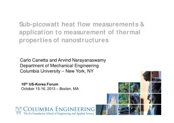 Carlo Canetta and Arvind Narayanaswamy  Department of Mechanical Engineering  Columbia University