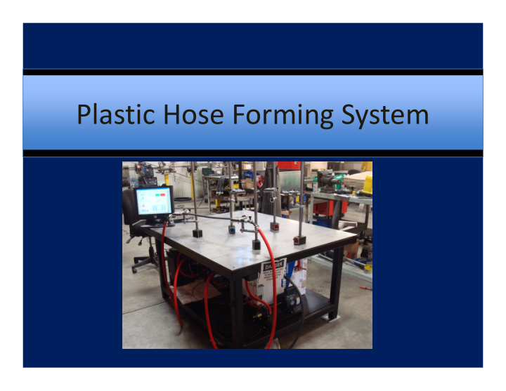 plastic hose forming system the team