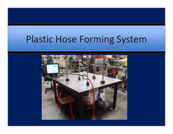 Plastic Hose Forming System  The Team  Hashem Behbehani   ME  Walter Evans IV    ME  Ian Wogan
