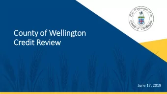 County  ty of  f Wellin  llington  Credit Revi  view  June 17, 2019  Cred  edit  it Revie  iew 2019