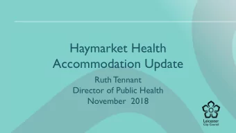 Accommodation Update  Ruth T  ennant  Director of Public Health  November  2018  Current work