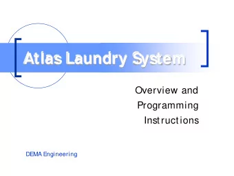 Atlas Laundry System  Overview and  Programming  Instructions  DEMA Engineering  DEMA Engineering