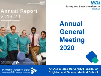 Annual  General  Meeting  2020  An Associated University Hospital of  Brighton and Sussex Medical