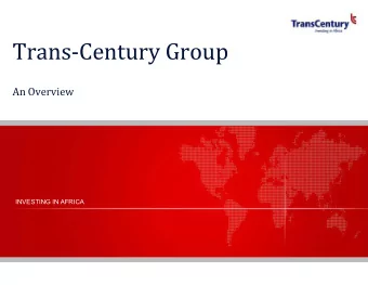 Trans-Century Group  tury Group  An Overview