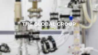 THC GLOBAL GROUP  (ASX: THC)  Corporate Presentation | September 2019  THC Global Group Limited
