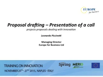 Proposal dra*ing  Presenta1on of a call projects proposals dealing with Innova4on  Leonardo
