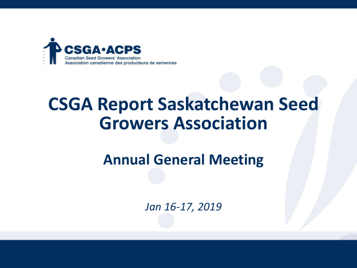 csga report saskatchewan seed growers association