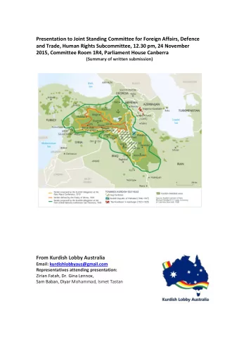 Sam Baban, Diyar Mohammad, Ismet Tastan  Email: kurdishlobbyaus@gmail.com  Summary presentation: