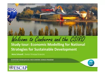 Welcome to Canberra and the CSIRO  Welcome to Canberra and the CSIRO  Study tour: Economic
