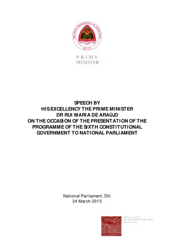 SPEECH BY  HIS EXCELLENCY THE PRIME MINISTER  DR RUI MARIA DE ARAJ  O  ON THE OCCASION OF THE