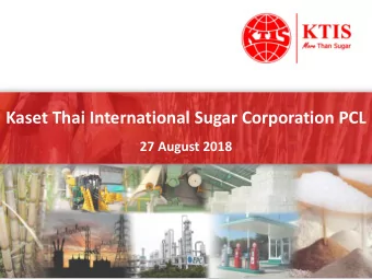 Kaset Thai International Sugar Corporation PCL 27 August 2018  Page 1 of 20  Important Notice  This