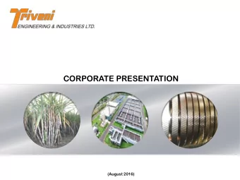 CORPORATE PRESENTATION  (August 2016)  Triveni Group Organisation Structure  Triveni  Group