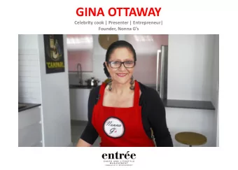GINA OTTAWAY  Celebrity cook | Presenter | Entrepreneur| Founder, Nonna Gs  GINA OTTAWAY