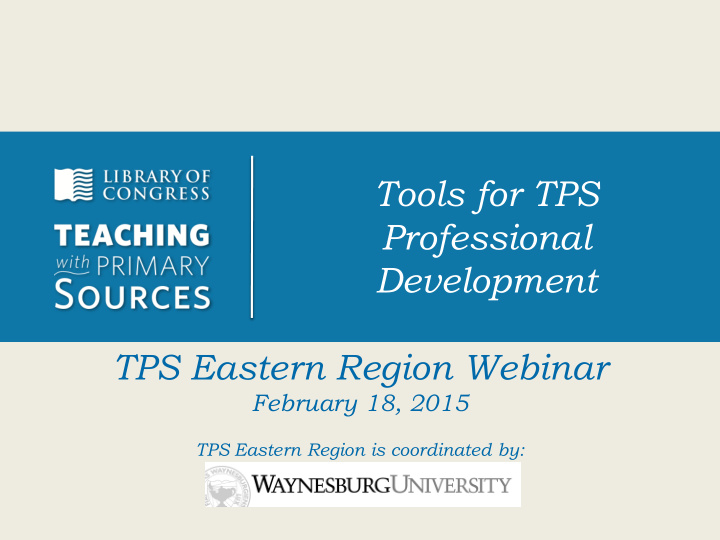 tools for tps professional development tps eastern region