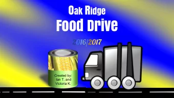 Food Drive  2016/2017  Created by:  Ian T. and  Victoria K.  Why?  Our 5th grade classrooms are