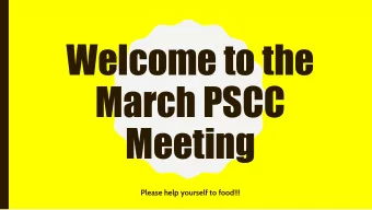 Welcome to the  March PSCC  Meeting  Please help yourself to food!!!  STEAM  Presentation  Jennie