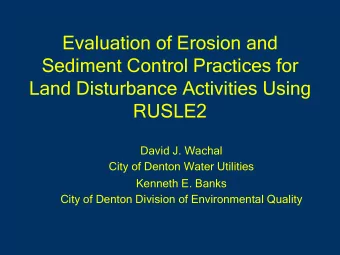 Evaluation of Erosion and  Evaluation of Erosion and  Sediment Control Practices for  Sediment