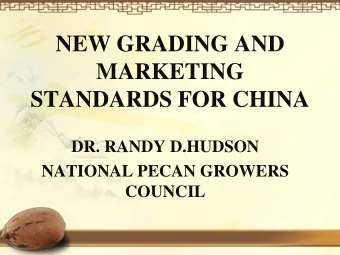 STANDARDS FOR CHINA  DR. RANDY D.HUDSON  NATIONAL PECAN GROWERS  COUNCIL  CHINA China  A Very