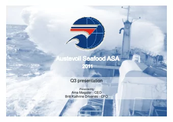 Q3 presentation  Presented by  Arne Mgster - CEO  Britt Kathrine Drivenes - CFO  Disclaimer