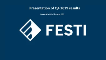 Presentation of Q4 2019 results  Eggert r Kristfersson, CEO  Eggert Kristfersson,