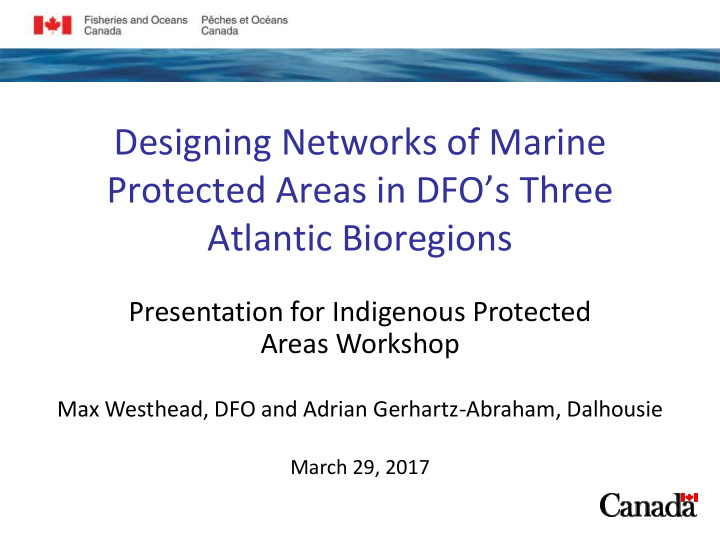 designing networks of marine protected areas in dfo s
