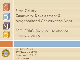 C  Pima County  Community Development &amp;  D  Neighborhood Conservation Dept.  N  ESG CDBG