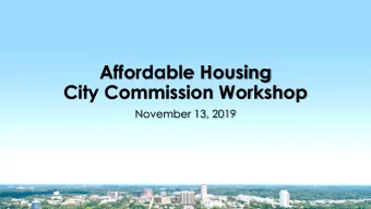 Affordable Housing  City Commission Workshop  November 13, 2019  Defining Affordable Housing