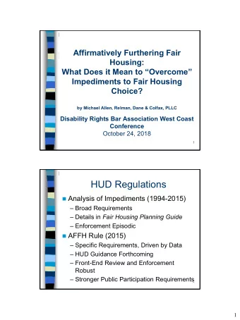 HUD Regulations  Analysis of Impediments (1994-2015)  Broad Requirements  Details in Fair