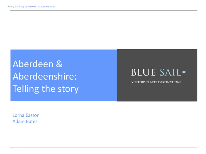 aberdeen aberdeenshire telling the story