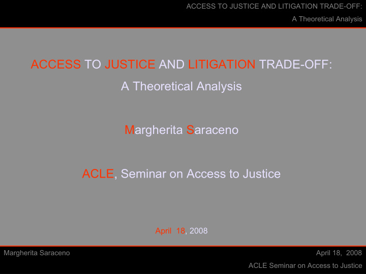access to justice and litigation trade off a theoretical