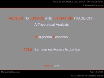ACCESS TO JUSTICE AND LITIGATION TRADE-OFF:  A Theoretical  Analysis  ACCESS  TO JUSTICE  AND