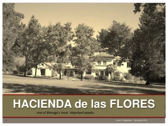 HACIENDA de las FLORES  one of Moragas most  important assets  1  Joao A. Magalhaes  November