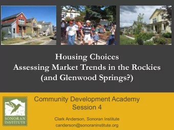 Housing Choices  Assessing Market Trends in the Rockies  (and Glenwood Springs?)  Community