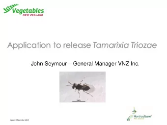 Vegetables NZ Inc. - Key points  As one of several horticultural organisations supporting the  EPA