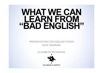 WHAT WE CAN  LEARN FROM  BAD ENGLISH  PRESENTATION FOR ENGLISH TODAY,  NEAT SEMINAR
