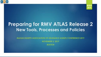 Preparing for RMV ATLAS Release 2  New Tools, Processes and Policies  MASSACHUSETTS ASSOCIATION OF