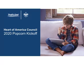 2020 Popcorn Kickoff  Council introduction  Today, your presenters will be:  Chuck Pattison Sondra