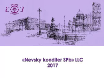 2017  About the company The  Nevsky konditer SPb  LLC company was The holding includes 2