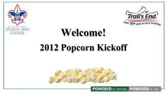 Welcome!  2012 Popcorn Kickoff Welcome  Ben Buckelew Atlanta Area Council