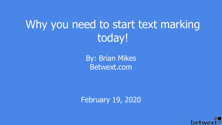 why you need to start text marking today