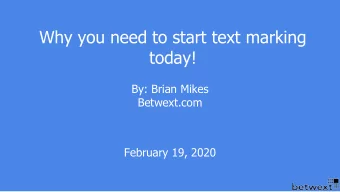 Why you need to start text marking  today!  By: Brian Mikes  Betwext.com  February 19, 2020  15