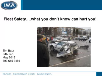CA  CAN H  HURT  RT Y  YOU  Fleet Safety.what you dont know can hurt you!  Tim Batz  IMA,