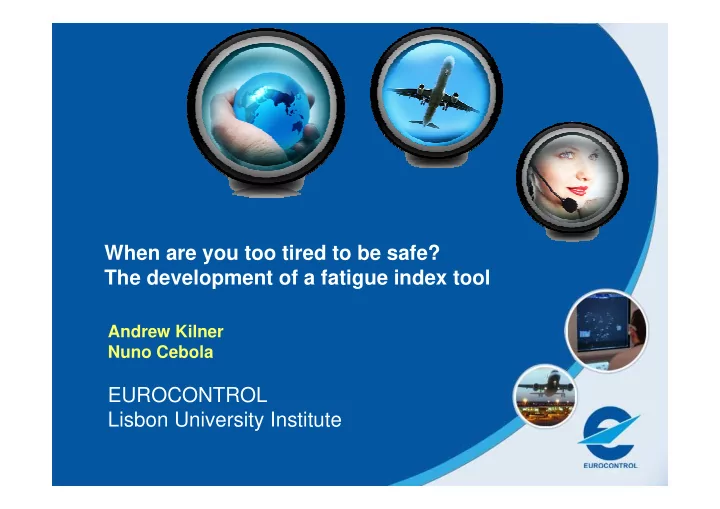 when are you too tired to be safe the development of a