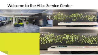 Welcome to the Atlas Service Center  PRESENTERS  Anne Cucinotta-Lead Generalist  Stephanie