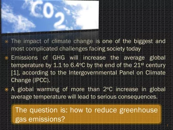 The question is: how to reduce greenhouse  gas emissions?  1  WHY IS CCS  CO 2 is the most