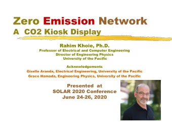 Zero Emission Network  A  CO2 Kiosk Display  Rahim Khoie, Ph.D.  Professor of Electrical and