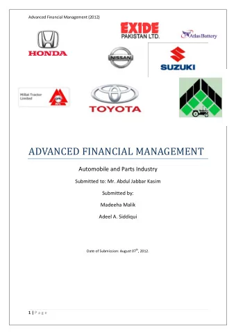 ADVANCED FINANCIAL MANAGEMENT  Automobile and Parts Industry  Submitted to: Mr. Abdul Jabbar Kasim