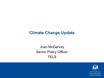 Climate Change Update  Joan McGarvey  Senior Policy Officer  TELS  Climate Change  Our Strategy